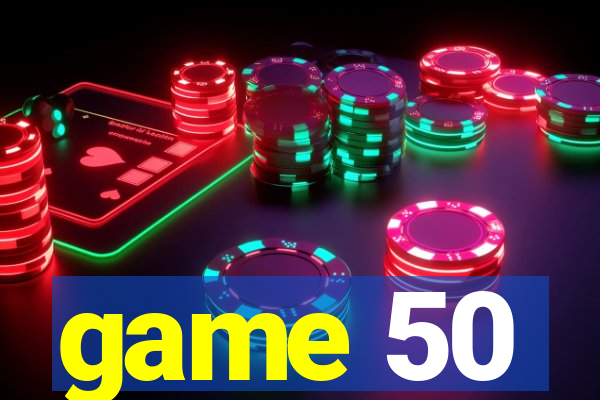 game 50
